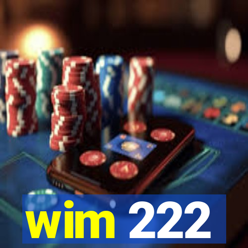 wim 222